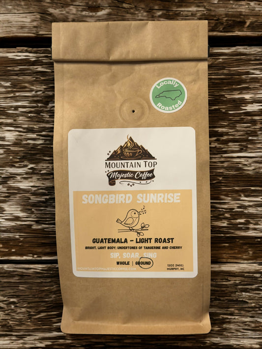 Songbird Sunrise - Mountain Top Majestic Coffee llc